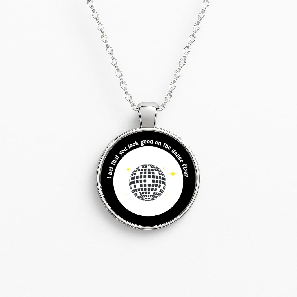 I bet that you look good on the dance floor Necklace