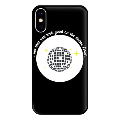 I bet that you look good on the dance floor Phone Case for iPhone XS Max