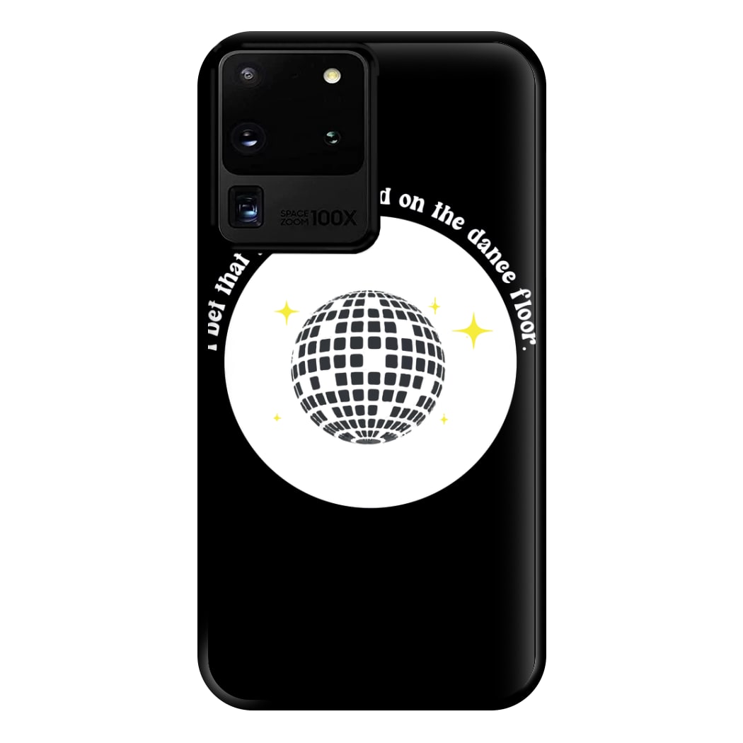 I bet that you look good on the dance floor Phone Case for Galaxy S20 Ultra