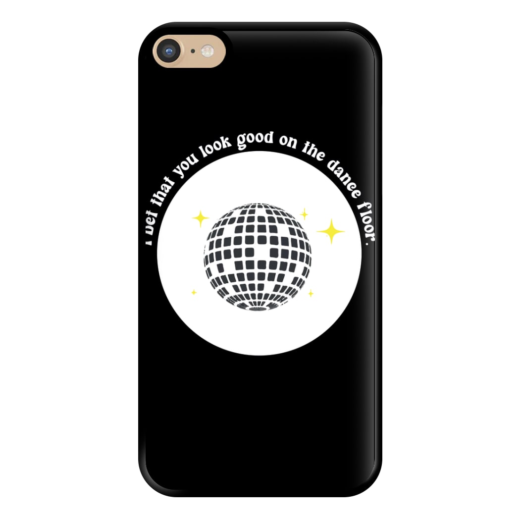 I bet that you look good on the dance floor Phone Case for iPhone 6 Plus / 7 Plus / 8 Plus