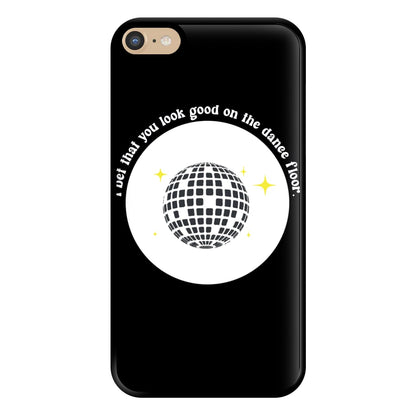 I bet that you look good on the dance floor Phone Case for iPhone 6 Plus / 7 Plus / 8 Plus