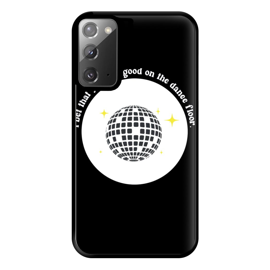 I bet that you look good on the dance floor Phone Case for Galaxy Note 20 Ultra