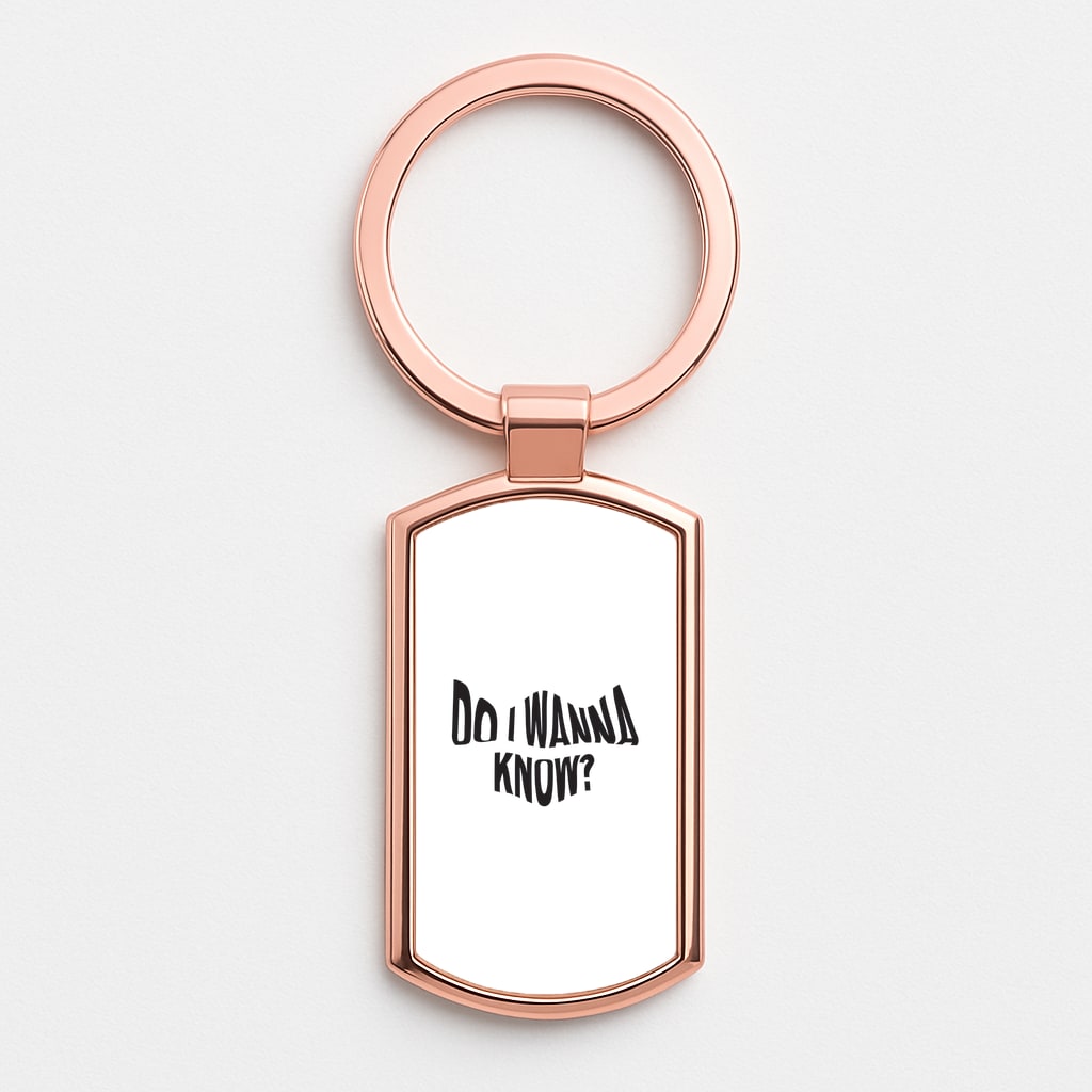 Do I wanna know Luxury Keyring