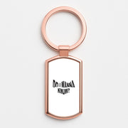 Do I wanna know Luxury Keyring 4