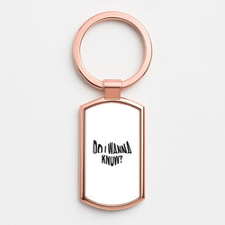 Do I wanna know Rose Gold Keyring
