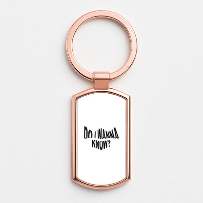 Do I wanna know Rose Gold Keyring
