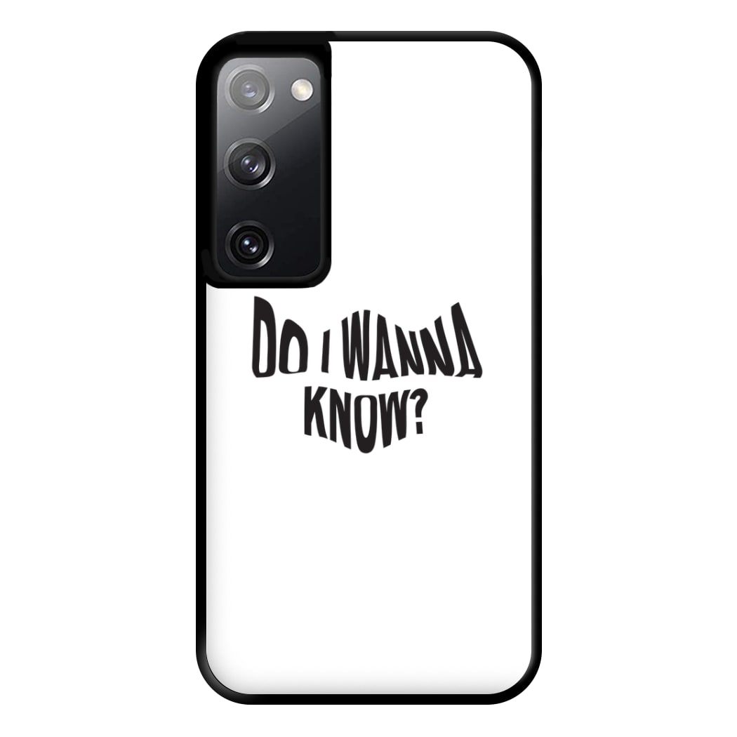 Do I wanna know Phone Case for Galaxy S20