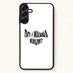 Do I wanna know Phone Case for Galaxy A17