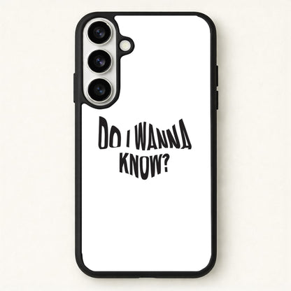 Do I wanna know Phone Case for Galaxy S26 Plus