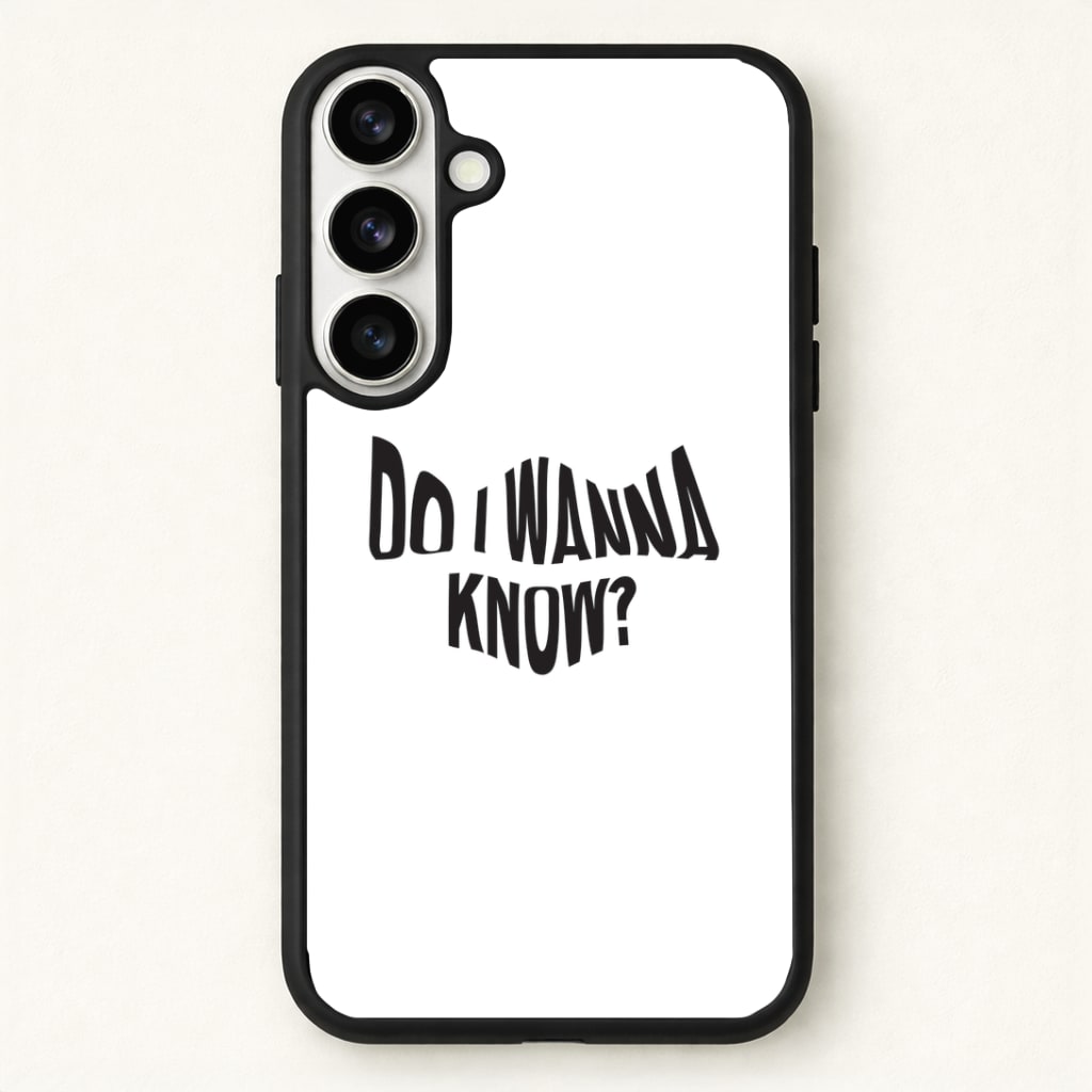 Do I wanna know Phone Case for Galaxy S26