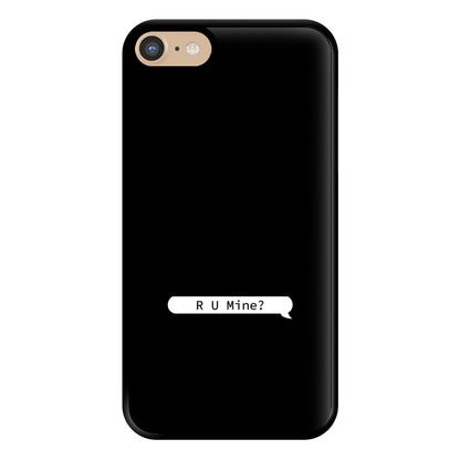 R U Mine? Phone Case for iPhone 6 / 7 / 8 / SE