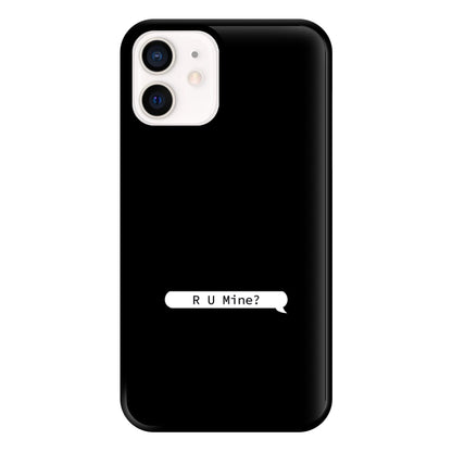 R U Mine? Phone Case for iPhone 13 Mini