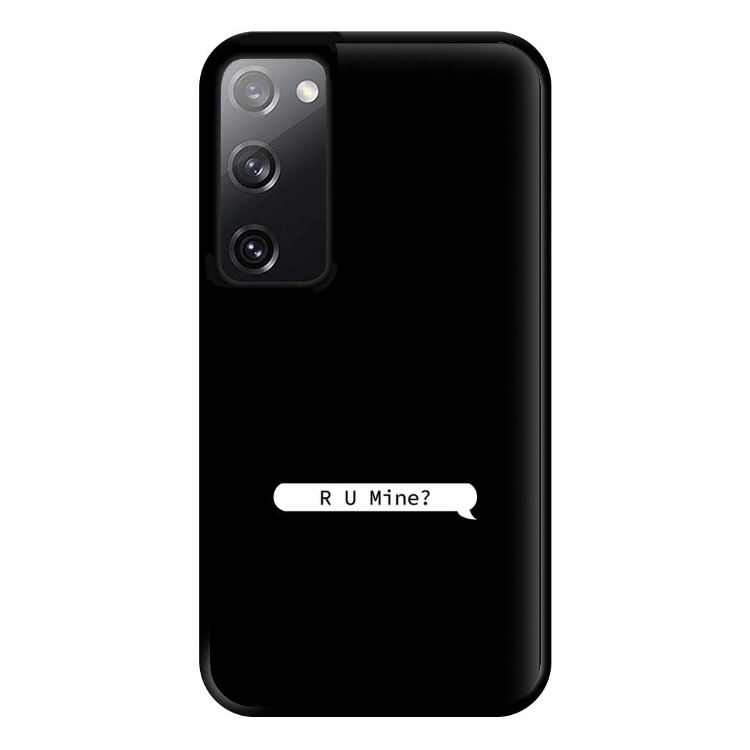 R U Mine? Phone Case for Galaxy S20