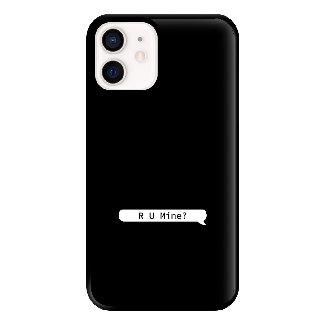 R U Mine? Phone Case for iPhone 12 Mini