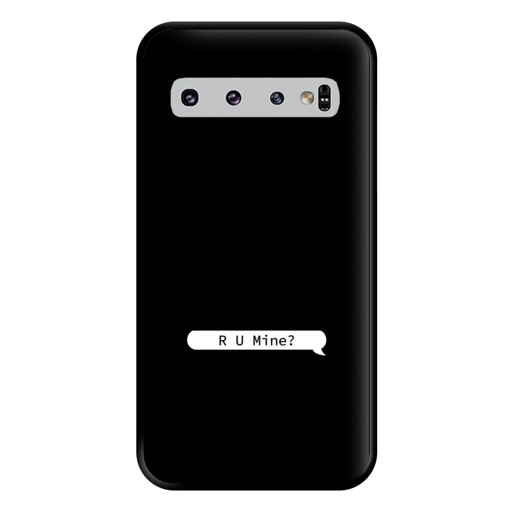 R U Mine? Phone Case for Galaxy S10 Plus