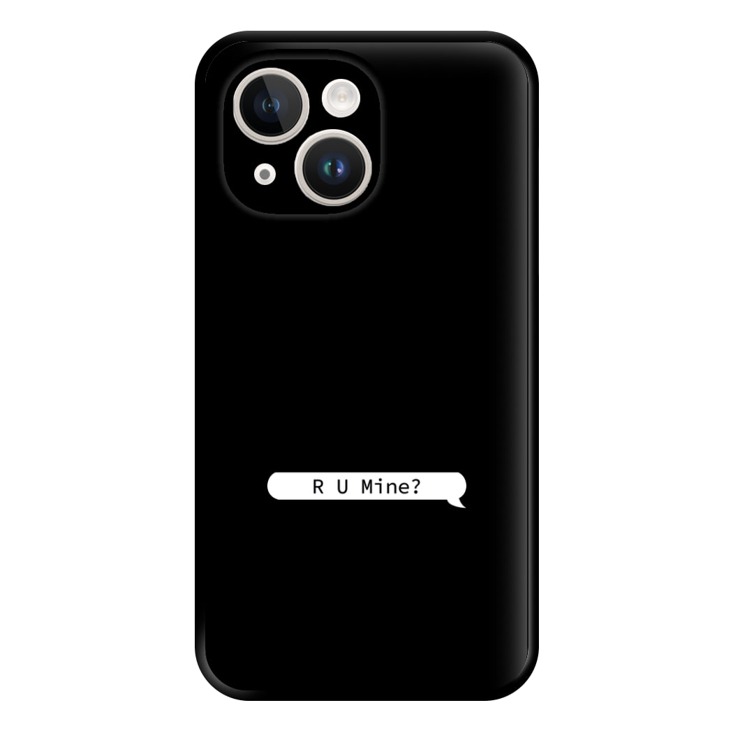 R U Mine? Phone Case for iPhone 14 Plus