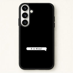 R U Mine? Phone Case for Galaxy S26