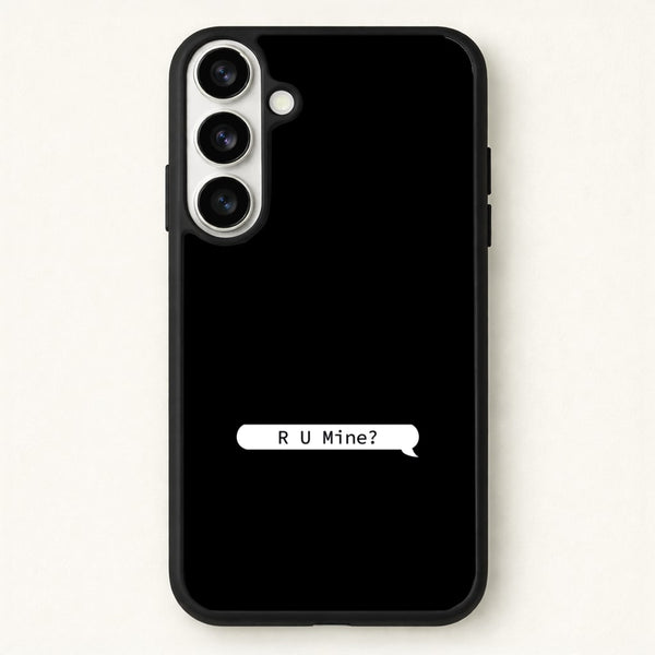 R U Mine? Phone Case for Galaxy S26