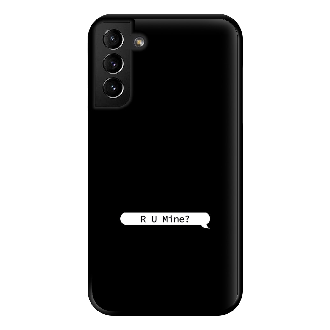 R U Mine? Phone Case for Galaxy S21 Plus