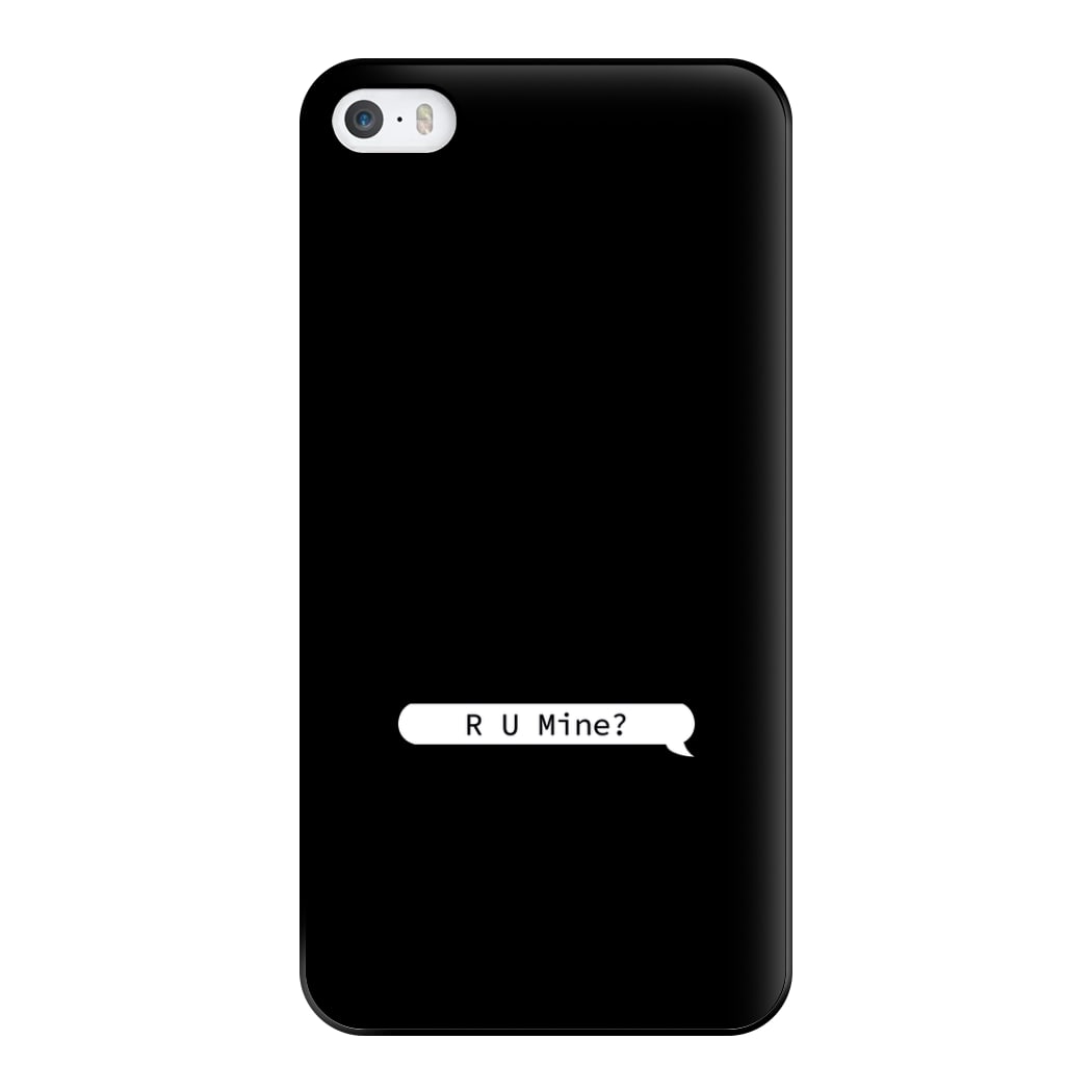 R U Mine? Phone Case for iPhone 5 / 5s / SE 2016