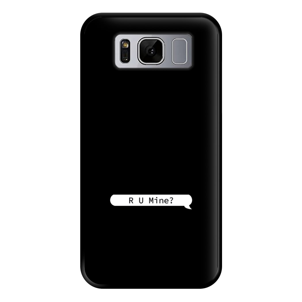 R U Mine? Phone Case for Galaxy S8 Plus