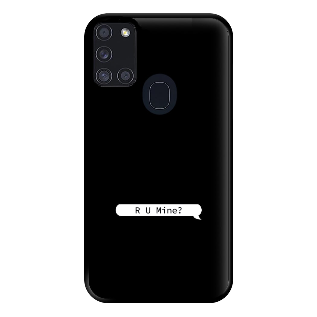 R U Mine? Phone Case for Galaxy A21s