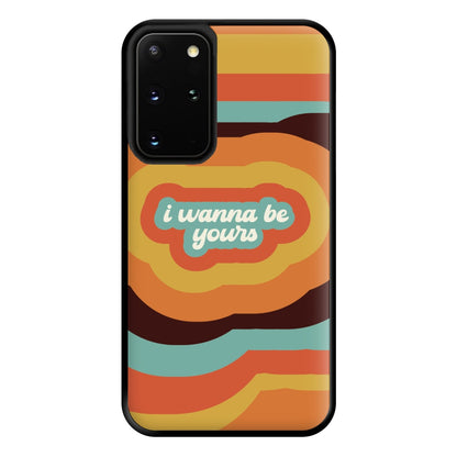 I Wanna Be Yours Phone Case for Galaxy S20 Plus