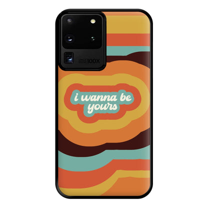 I Wanna Be Yours Phone Case for Galaxy S20 Ultra