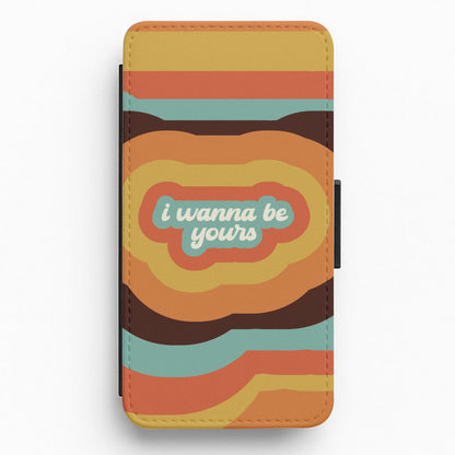 I Wanna Be Yours Flip / Wallet Phone Case