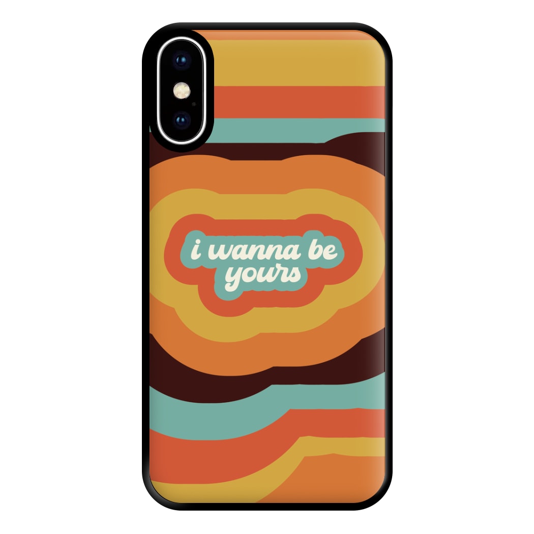 I Wanna Be Yours Phone Case for iPhone XS Max