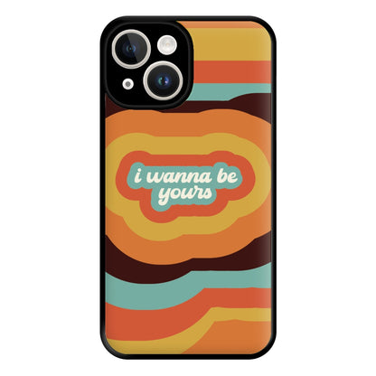 I Wanna Be Yours Phone Case for iPhone 14