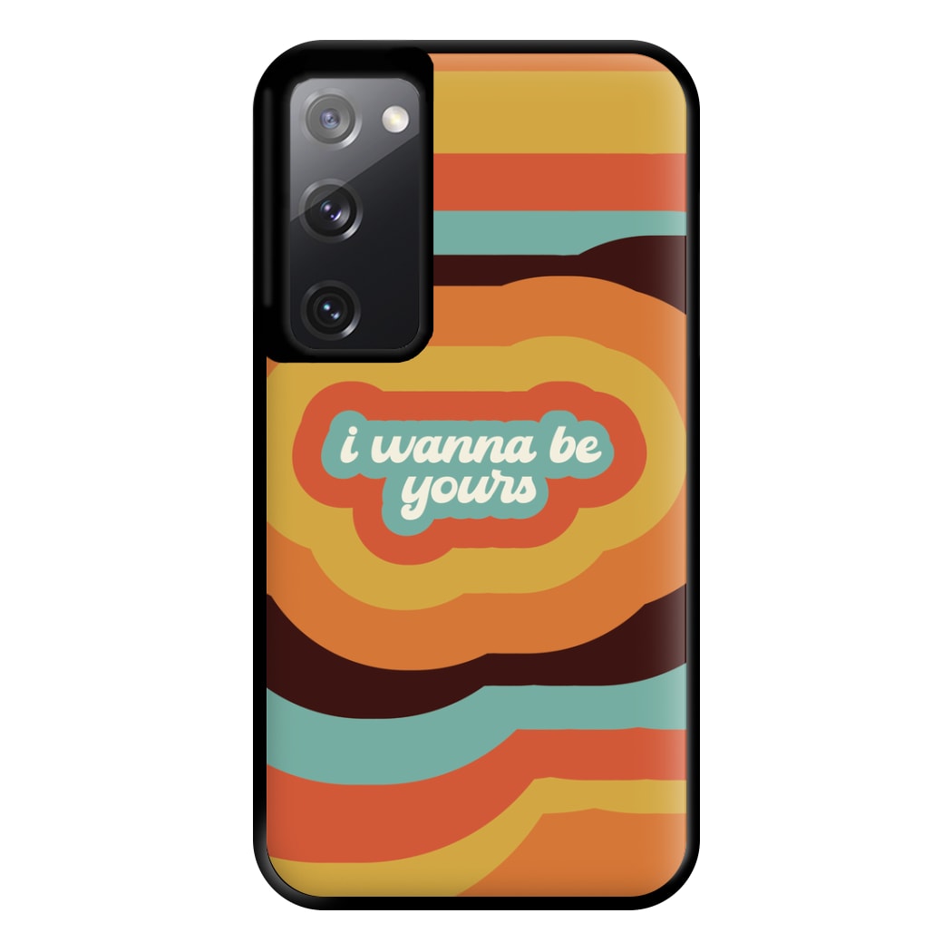 I Wanna Be Yours Phone Case for Galaxy S20FE