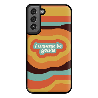 I Wanna Be Yours Phone Case for Galaxy S21FE