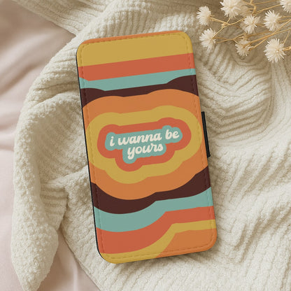 I Wanna Be Yours Wallet Phone Case