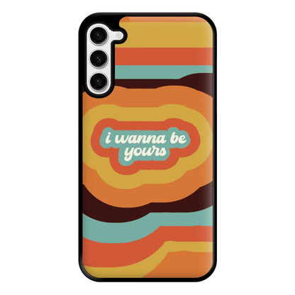 I Wanna Be Yours Phone Case for Galaxy S23 Plus