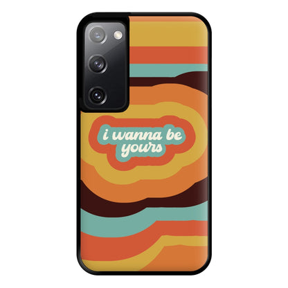 I Wanna Be Yours Phone Case for Galaxy S20