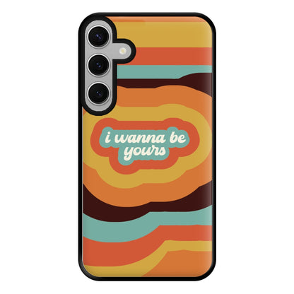 I Wanna Be Yours Phone Case for Galaxy S24FE