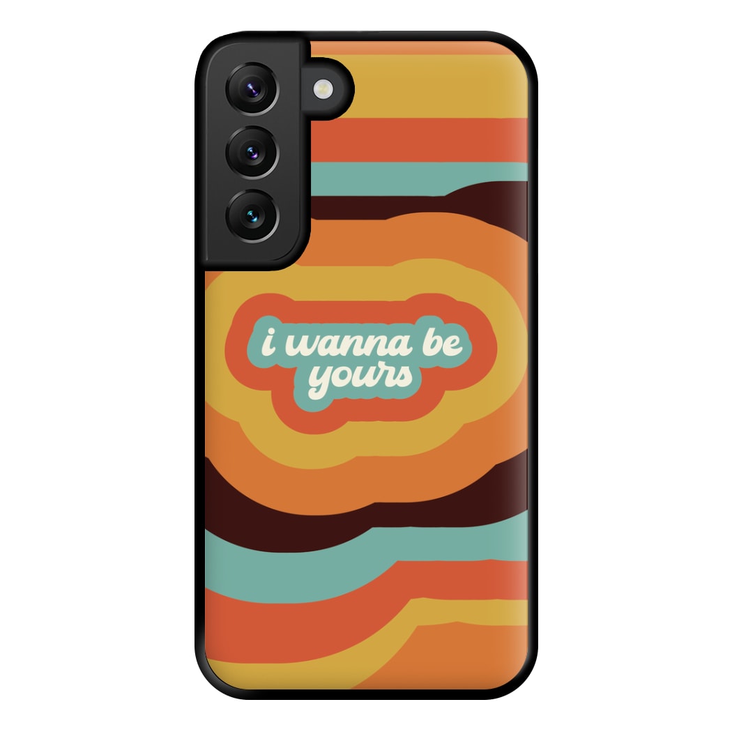 I Wanna Be Yours Phone Case for Galaxy S22 Plus