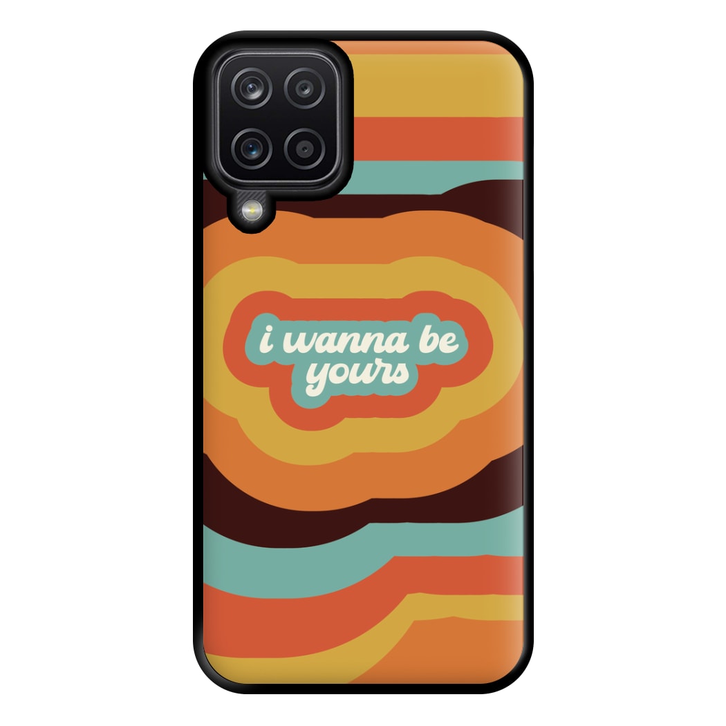 I Wanna Be Yours Phone Case for Galaxy A12