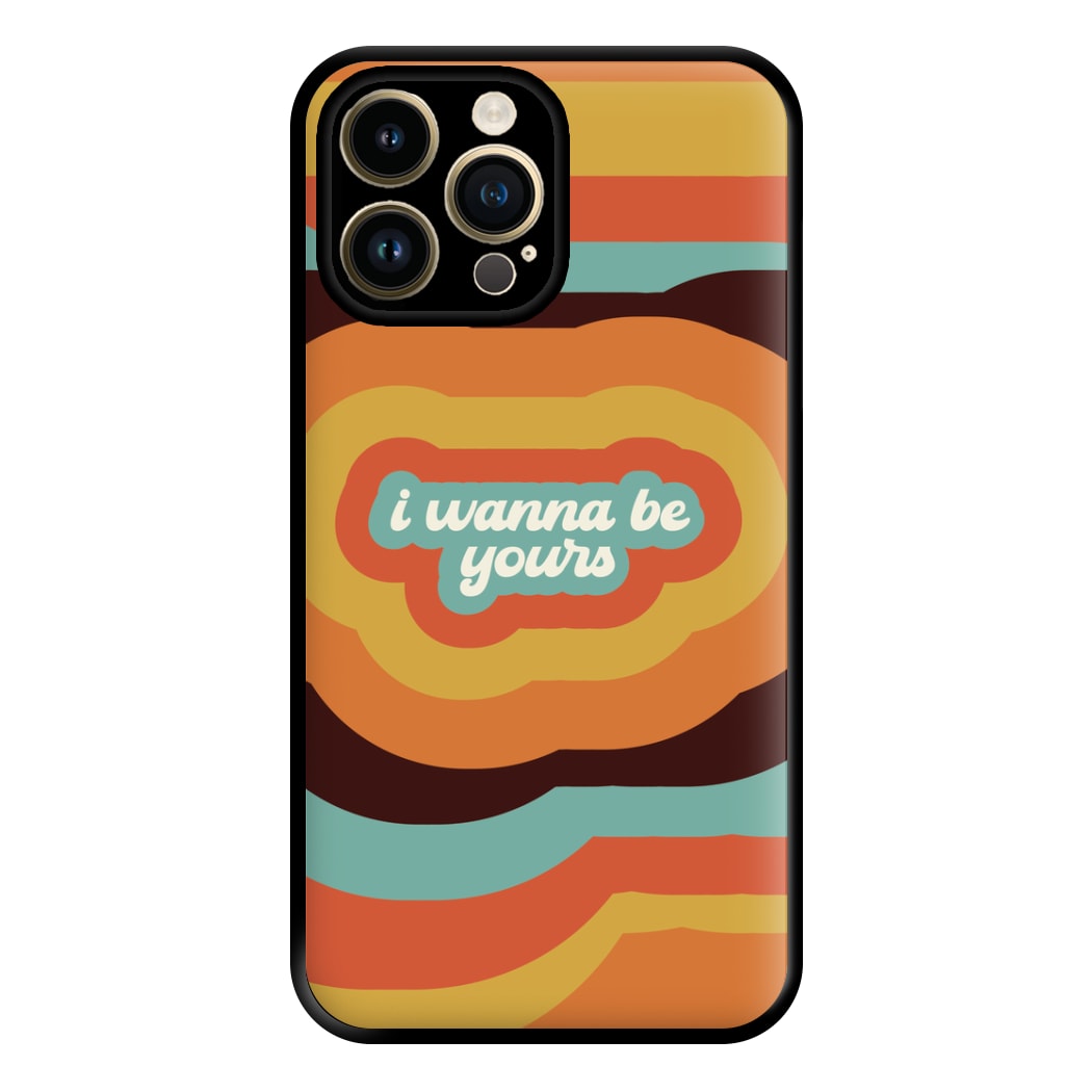 I Wanna Be Yours Phone Case for iPhone 14 Pro Max