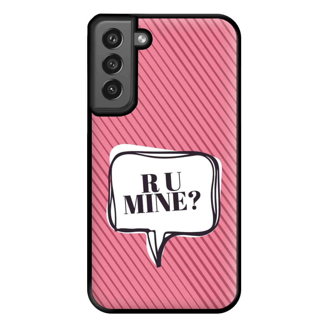 Are You Mine? Phone Case for Galaxy S21FE