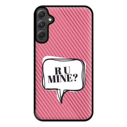 Are You Mine? Phone Case for Galaxy A54