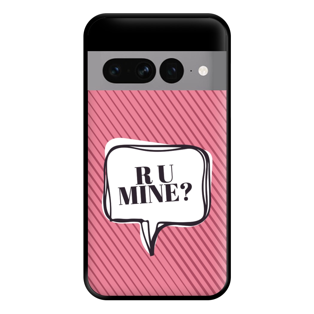 Are You Mine? Phone Case for Google Pixel 7 Pro