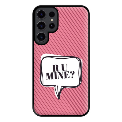 Are You Mine? Phone Case for Galaxy S23 Ultra