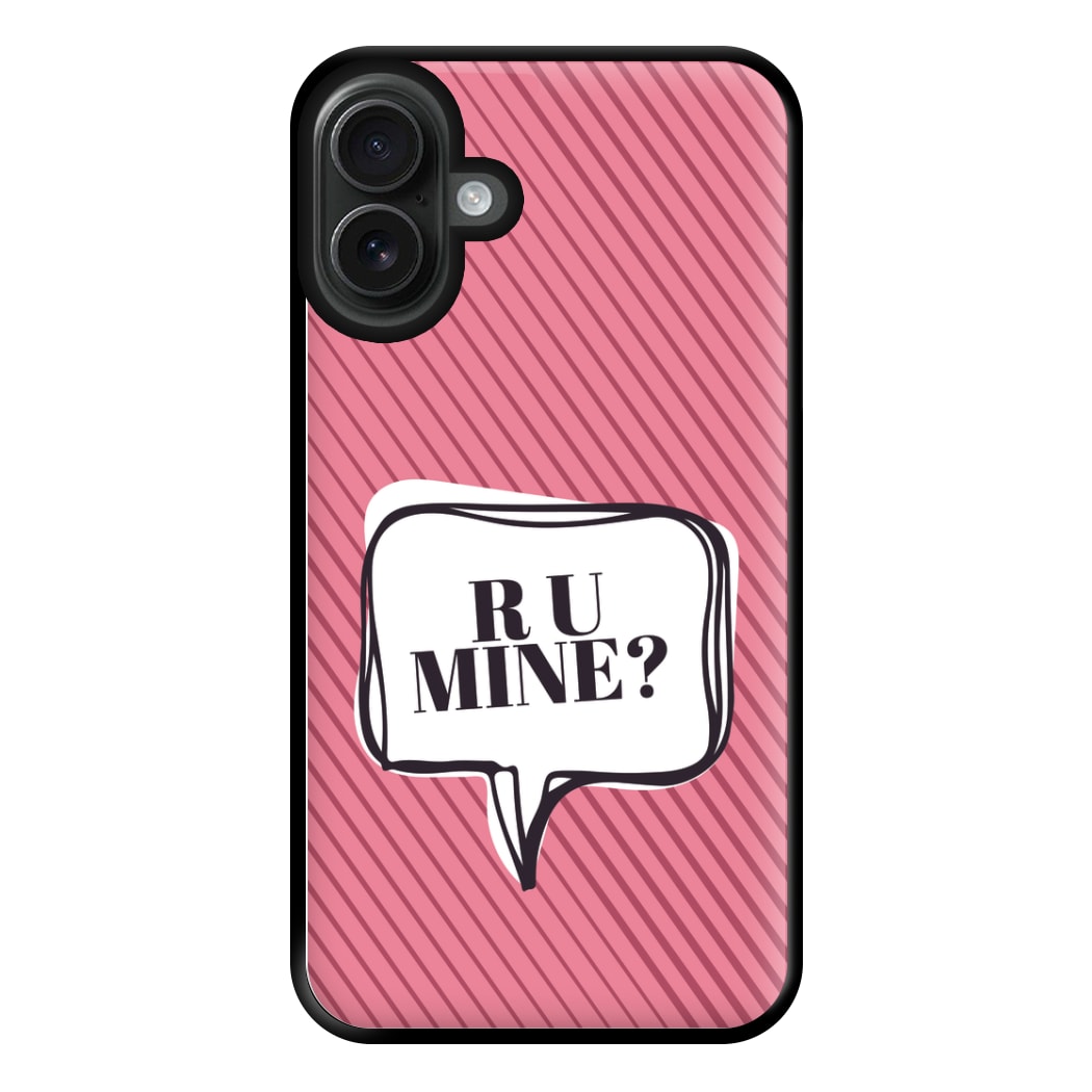 Are You Mine? Phone Case for iPhone 16 Plus