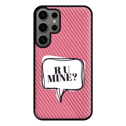 Are You Mine? Phone Case for Galaxy S24 Ultra