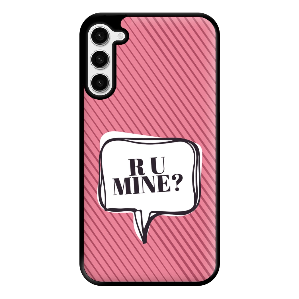 Are You Mine? Phone Case for Galaxy S23 Plus