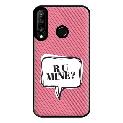 Are You Mine? Phone Case for Huawei P30 Lite