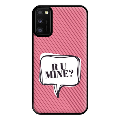 Are You Mine? Phone Case for Galaxy A41