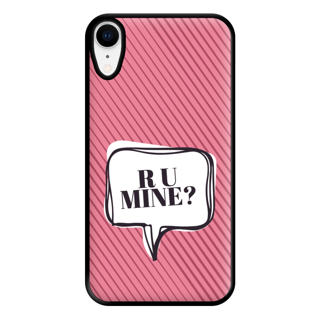 Are You Mine? Phone Case for iPhone XR